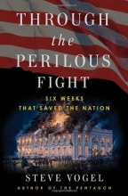 Cover art for Through the Perilous Fight: Six Weeks That Saved the Nation