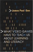 Cover art for What Video Games Have to Teach Us About Learning and Literacy