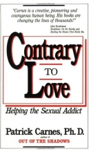 Cover art for Contrary to Love: Helping the Sexual Addict