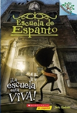 Cover art for La escuela est viva!: A Branches Book (Escuela de Espanto #1) (Spanish Edition)