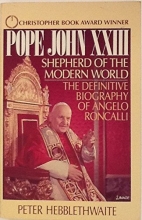 Cover art for Pope John XXIII: Shepherd of the Modern World - The Definitive Biography of Angelo Roncalli