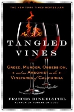 Cover art for Tangled Vines: Greed, Murder, Obsession, and an Arsonist in the Vineyards of California