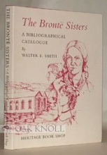 Cover art for The Bronte Sisters: Bibliographical Catalogue of First and Early Editions 1846-1860 With Photographic Reproductions of Bindings and Titlepages