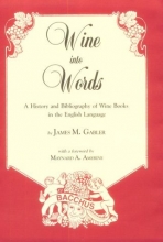 Cover art for Wine into Words: A History and Bibliography of Wine Books in the English Language