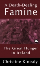 Cover art for A Death-Dealing Famine: The Great Hunger in Ireland