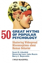 Cover art for 50 Great Myths of Popular Psychology: Shattering Widespread Misconceptions about Human Behavior
