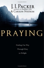 Cover art for Praying: Finding Our Way Through Duty to Delight
