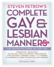Cover art for Steven Petrow's Complete Gay & Lesbian Manners: The Definitive Guide to LGBT Life