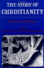 Cover art for The Story of Christianity, Volume 1: The Early Church to the Dawn of the Reformation (Story of Christianity)