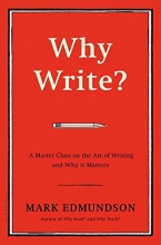 Cover art for Why Write?: A Master Class on the Art of Writing and Why it Matters