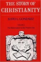 Cover art for The Story of Christianity: Volume Two - The Reformation to the Present Day