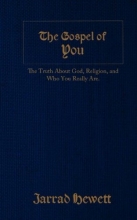 Cover art for The Gospel of You: The Truth about God, Religion, and Who You Really Are