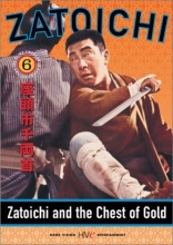Cover art for Zatoichi the Blind Swordsman, Vol. 6 - Zatoichi and the Chest of Gold