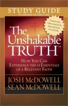 Cover art for The Unshakable Truth Study Guide: How You Can Experience the 12 Essentials of a Relevant Faith