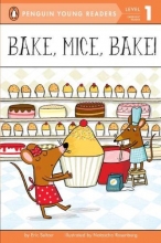 Cover art for Bake, Mice, Bake! (Penguin Young Readers, Level 1)