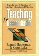 Cover art for Teaching for Reconciliation: Foundations and Practice of Christian Educational Ministry