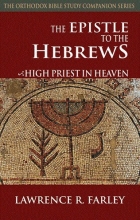 Cover art for The Epistle to the Hebrews: High Priest in Heaven