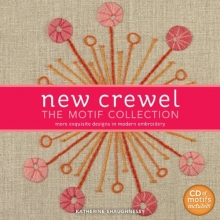Cover art for New Crewel: The Motif Collection: More Exquisite Designs in Modern Embroidery