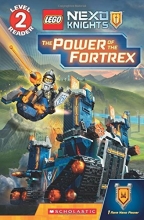 Cover art for The Power of the Fortrex (Scholastic Reader, Level 2: LEGO NEXO Knights)