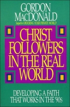 Cover art for Christ Followers in the Real World: Developing a Faith that Works in the '90s