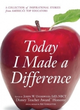 Cover art for Today I Made a Difference: A Collection of Inspirational Stories from Americas Top Educators