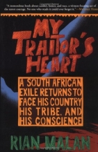 Cover art for My Traitor's Heart: A South African Exile Returns to Face His Country, His Tribe, and His Conscience