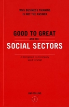 Cover art for Good to Great and the Social Sectors: A Monograph to Accompany Good to Great