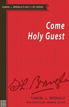 Cover art for Come Holy Guest (Samuel L. Brengle's Holy Life)