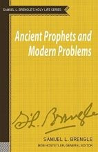 Cover art for Ancient Prophets and Modern Problems (Samuel L. Brengle's Holy Life)