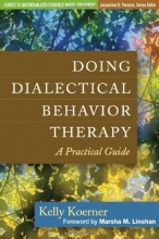 Cover art for Doing Dialectical Behavior Therapy: A Practical Guide (Guides to Individualized Evidence-Based Treatment)