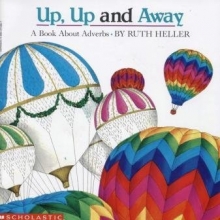 Cover art for Up, Up and Away: Abook about Adverbs