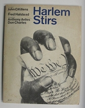 Cover art for Harlem stirs. Prologue John O. Killens, photography Anthony Aviles and Don Charles