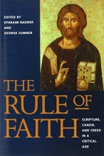 Cover art for The Rule of Faith: Scripture, Canon, and Creed in a Critical Age