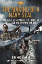 Cover art for The Making of a Navy SEAL: My Story of Surviving the Toughest Challenge and Training the Best