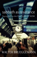 Cover art for Sabbath as Resistance: Saying No to the Culture of Now
