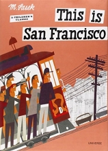 Cover art for This is San Francisco [A Children's Classic]