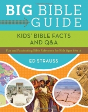 Cover art for Big Bible Guide: Kids' Bible Facts and Q&A:  Fun and Fascinating Bible Reference for Kids Ages 8-12