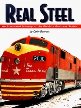 Cover art for Real Steel: An Illustrated History of the World's Greatest Trains