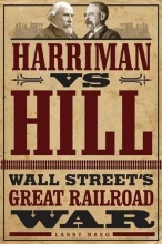 Cover art for Harriman vs. Hill: Wall Streets Great Railroad War