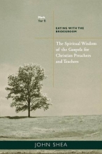 Cover art for The Spiritual Wisdom of the Gospels for Christian Preachers and Teachers, Year B, Eating with the Bridegroom