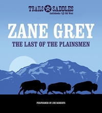Cover art for The Last of the Plainsmen (Trails and Saddles Audiobooks of the Old West)