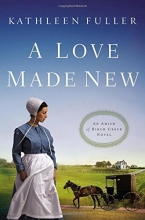 Cover art for A Love Made New (An Amish of Birch Creek Novel)