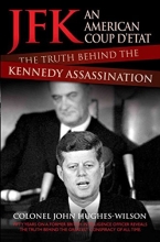 Cover art for JFK: An American Coup D'etat: The Truth Behind the Kennedy Assassination