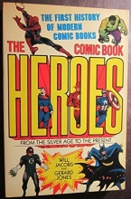 Cover art for The Comic Book Heroes: From the Silver Age to the Present