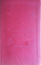 Cover art for Codependent No More: How to stop controling others and start caring for yourself