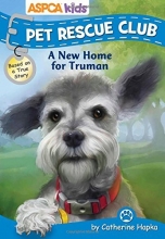Cover art for ASPCA kids: Pet Rescue Club: A New Home for Truman