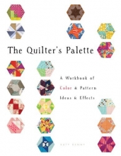 Cover art for The Quilter's Palette: A Workbook of Color & Pattern, Ideas & Effects
