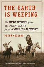 Cover art for The Earth Is Weeping: The Epic Story of the Indian Wars for the American West