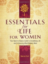 Cover art for Essentials for Life for Women: Your Back-To-Basics Guide to Simplifying Life and Embracing What Matters Most