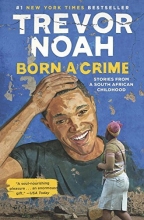 Cover art for Born a Crime: Stories from a South African Childhood